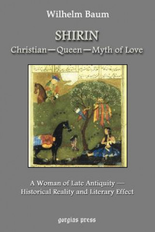 Shirin: Christian - Queen - Myth of Love