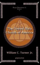 United Holy Church of America: A Study in Black Holiness-Pentecostalism