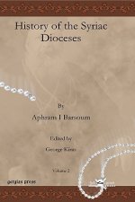 History of the Syriac Dioceses (vol 2)