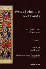 Acts of Martyrs and Saints (Vol 1)