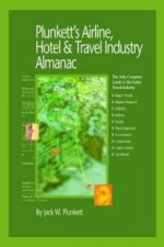 Plunkett's Airline, Hotel & Travel Industry Almanac 2010