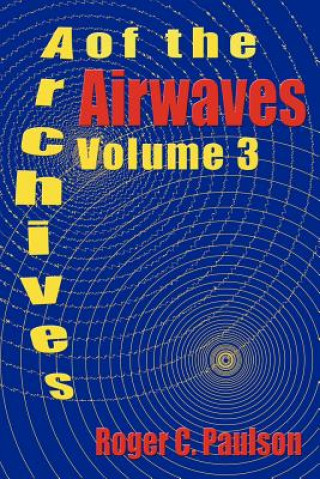 Archives of the Airwaves Vol. 3