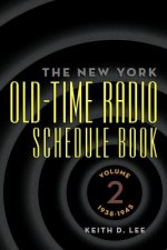 New York Old-Time Radio Schedule Book - Volume 2, 1938-1945