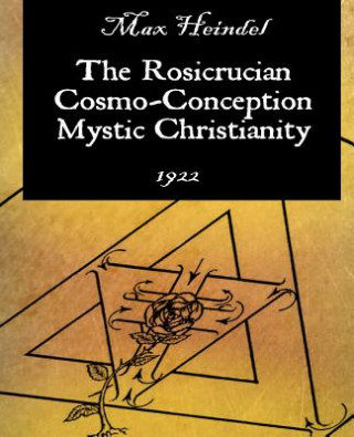 Rosicrucian Cosmo-Conception Mystic Christianity