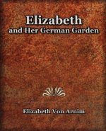 Elizabeth and Her German Garden