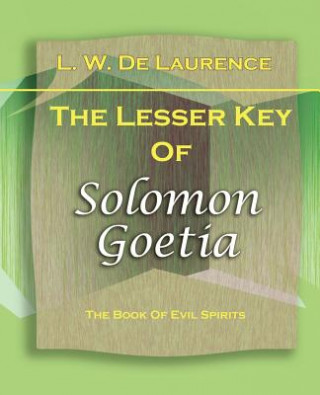 Lesser Key Of Solomon Goetia (1916) (L de Laurence)()