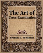 Art of Cross Examination