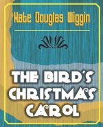 Bird's Christmas Carol - 1898