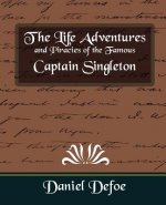 Life Adventures and Piracies of the Famous Captain Singleton