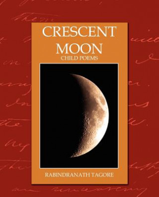 Crescent Moon - Child Poems (New Edition)