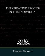 Creative Process in the Individual (New Edition)