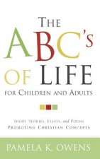 ABC's of Life for Children and Adults