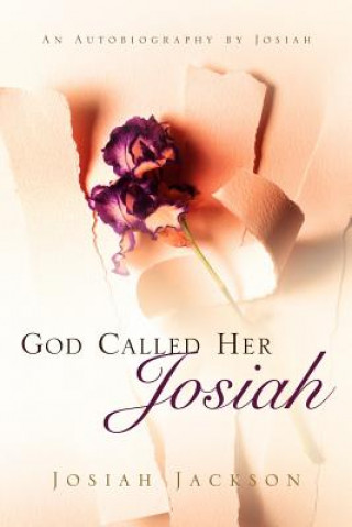 God Called Her Josiah