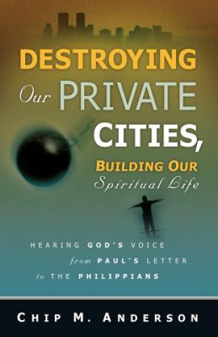 Destroying Our Private Cities, Building Our Spiritual Life