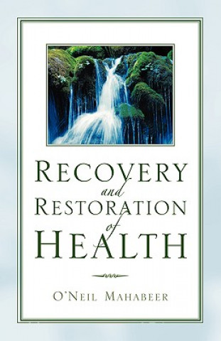 Recovery and Restoration of Health