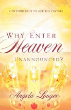 Why Enter Heaven Unannounced?
