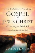 Beginning of the Gospel of Jesus Christ According to Mark