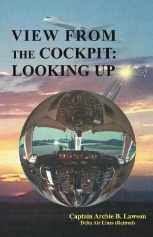 View From the Cockpit (Archie B Lawson)(Brožovaná)