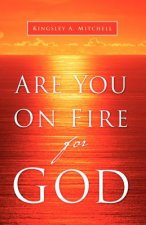 Are You On Fire For God