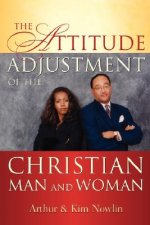 Attitude Adjustment of the Christian Man and Woman