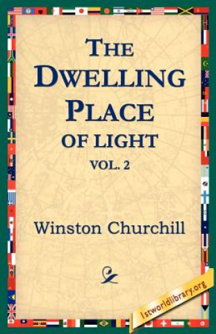 Dwelling-Place of Light, Vol 2