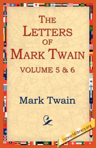 Letters of Mark Twain Vol.5 & 6