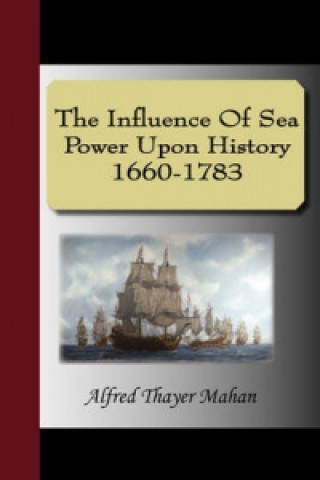 Influence of Sea Power Upon History 1660-1783