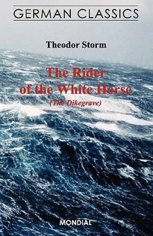 Rider of the White Horse (The Dikegrave. German Classics)