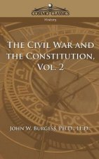 Civil War and the Constitution 1859-1865, Vol. 2