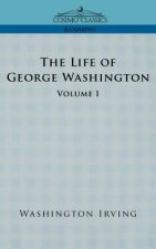 Life of George Washington - Volume I
