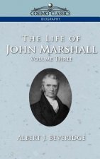 Life of John Marshall, Vol. 3