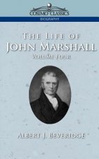 Life of John Marshall, Vol. 4