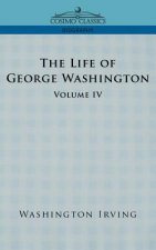 Life of George Washington - Volume IV