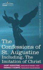 Confessions of St. Augustine, Including the Imitation of Christ