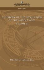 History of the Inquisition of the Middle Ages Volume 2