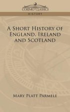 Short History of England, Ireland and Scotland