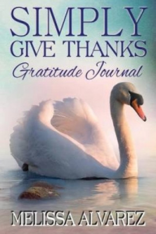 Simply Give Thanks Gratitude Journal