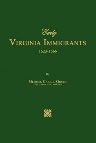 Early Virginia Immigrants 1623-1666