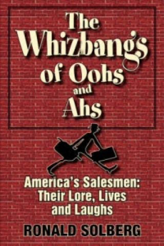 Whizbangs of Oohs and AHS--America's Salesmen