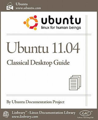 Ubuntu 11.04 Classic Desktop Guide