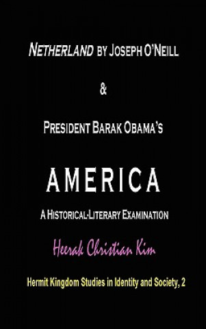 Netherland by Joseph O'Neill & President Barak Obama's AMERICA