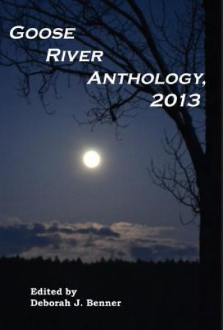 Goose River Anthology, 2013