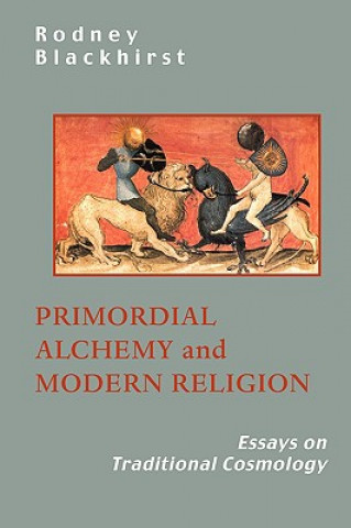 Primordial Alchemy and Modern Religion