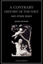 Contrary History of the West, and Other Essays