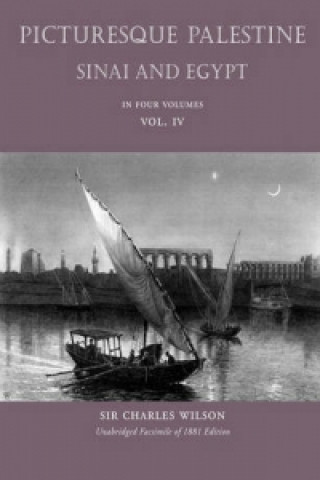 Picturesque Palestiine, Sinai and Egypt, Vol. IV