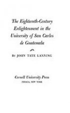 Eighteenth-Century Enlightenment in the University of San Carlos de Guatemala