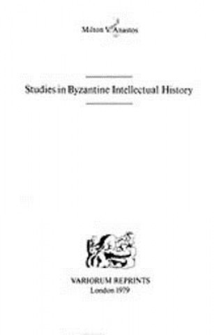 Studies in Byzantine Intellectual History