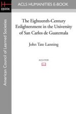 Eighteenth-Century Enlightenment in the University of San Carlos de Guatemala