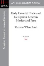 Early Colonial Trade and Navigation Between Mexico and Peru