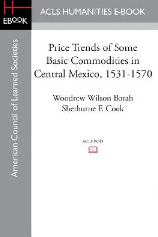 Price Trends of Some Basic Commodities in Central Mexico, 1531-1570